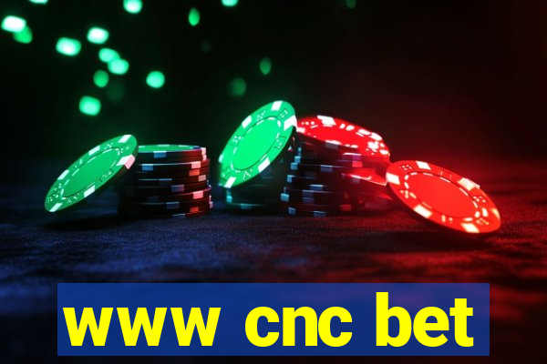 www cnc bet